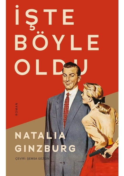 Işte Böyle Oldu - Natalia Ginzburg | Vitrindeki Kitaplar