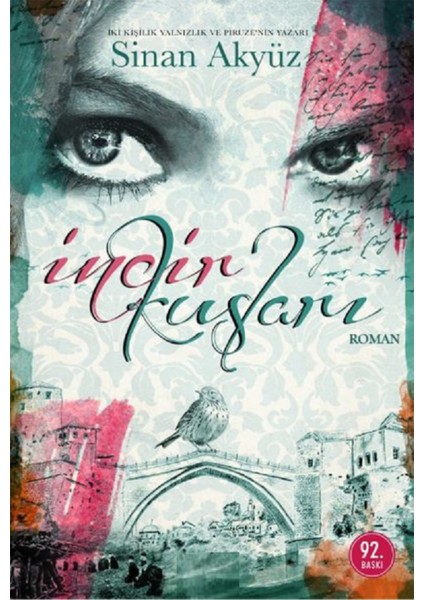 Incir Kuşları - Sinan Akyüz / Iki Kişilik Yalnızlık ve Piruze"nin Yazarından... | Vitrindeki Kitaplar modelleri