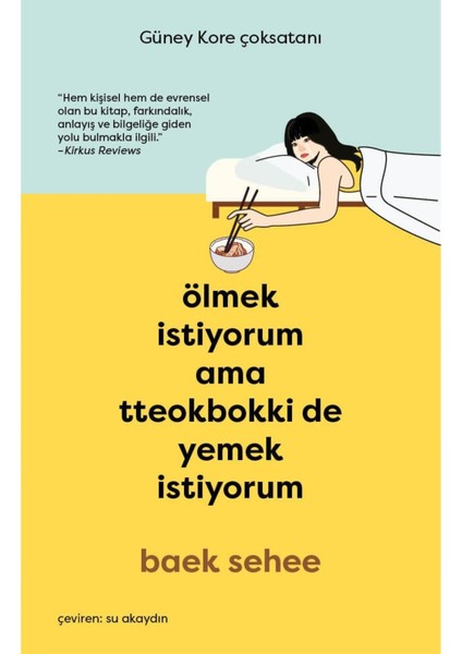 Ölmek Istiyorum Ama Tteokbokki De Yemek Istiyorum - Baek Sehee | Vitrindeki Kitaplar