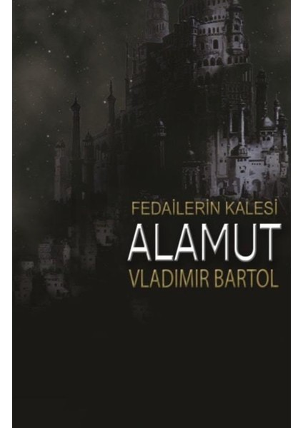 Fedailerin Kalesi Alamut - Vladimir Bartol | Vitrindeki Kitaplar modelleri