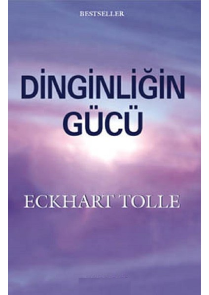 Dinginliğin Gücü - Eckhart Tolle | Vitrindeki Kitaplar