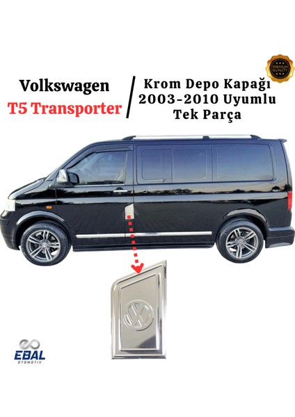 Vw T5 Transporter Krom Depo Kapağı 2003-2010 Paslanmaz Çelik