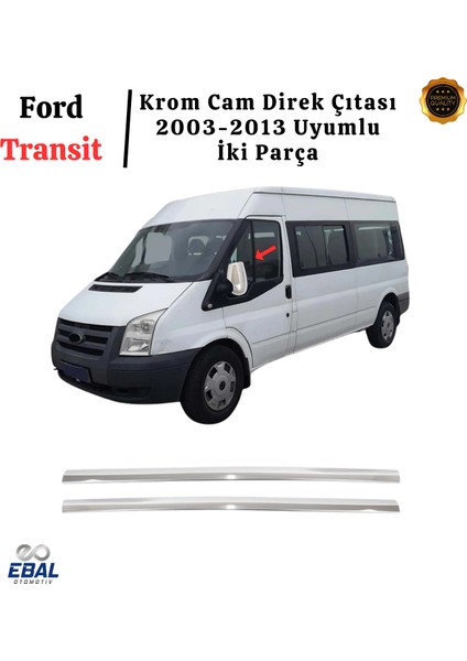 Ford Transit Krom Cam Direk Çıtası 2 Parça 2003-2013 Uyumlu Paslanmaz Çelik fiyatları