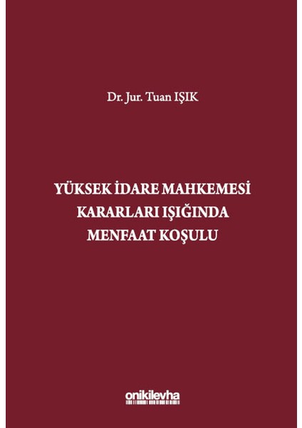 Yüksek Idare Mahkemesi Kararları Işığında Menfaat Koşulu