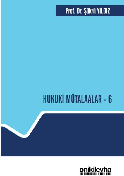 Hukuki Mütalaalar - 6