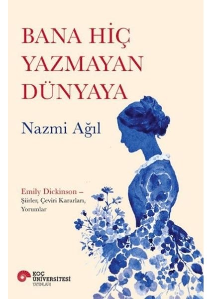 Bana Hiç Yazmayan Dünyaya