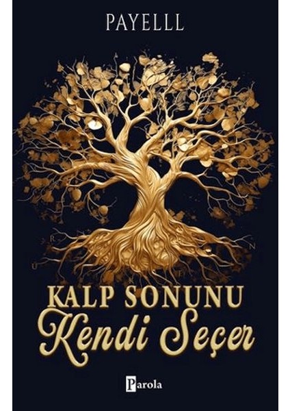 Kalp Sonunu Kendi Seçer