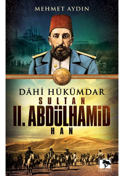 Dahi Hükümdar Sultan Iı. Abdülhamid Han