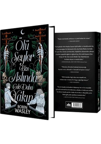 Ölü Şeyler Bize Aslında Çok Daha Yakın (Ciltli)