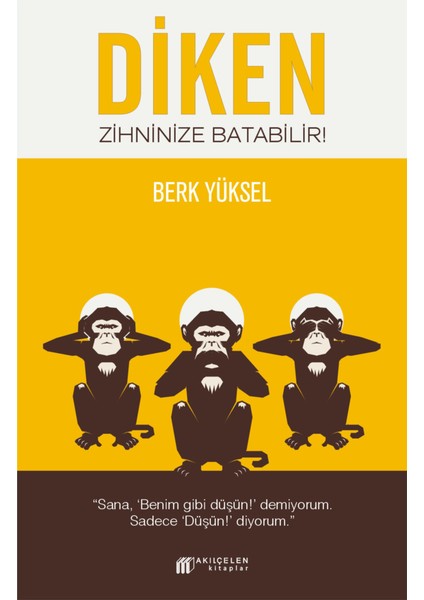 Diken Zihninize Batabilir