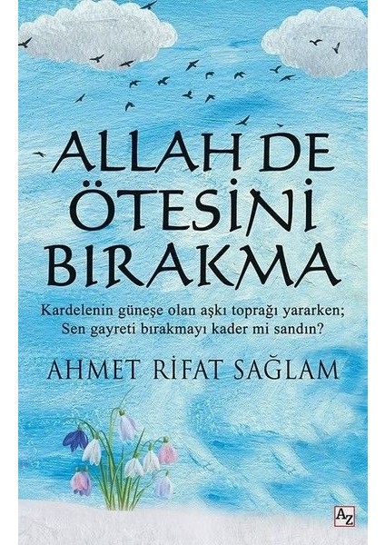 Allah De Ötesini Bırakma