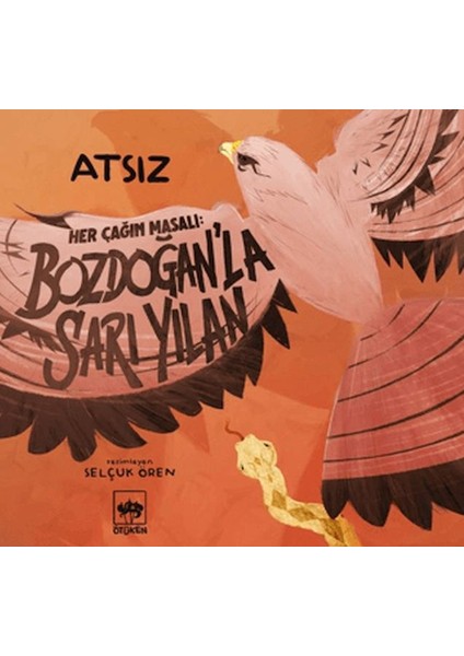 Her Çağın Masalı - Bozdoğan’la Sarı Yılan
