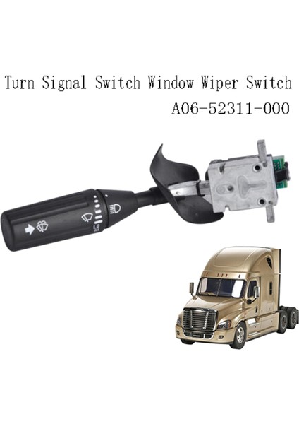 Freightliner Cascadia 2008-UP Için Yeni Yeni Dönüş Sinyali Anahtarı Cam Silecek Anahtarı A06-52311-000 (Yurt Dışından) modelleri