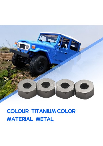 4 Adet 5mm Ila 12MM Metal Kombinatör Tekerlek Göbeği Altıgen Adaptörü Wpl D12 C24 C34 B24 B36 Mn D90 D99 Rc Araba Yükseltme Parçaları, Titanyum Rengi (Yurt Dışından) fiyatları