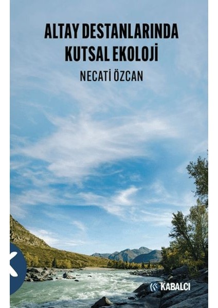 Altay Destanlarında Kutsal Ekoloji