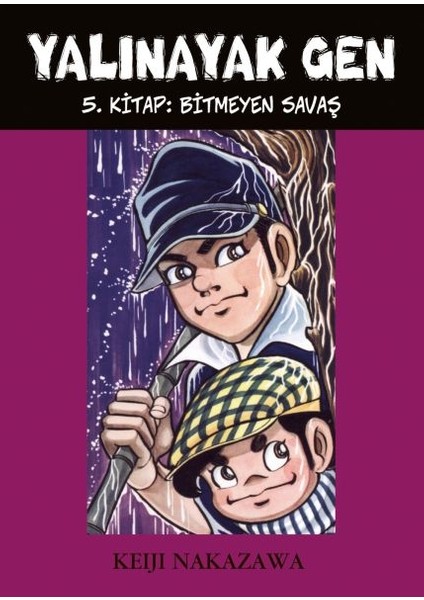 Yalınayak Gen 5. Kitap - Bitmeyen Savaş