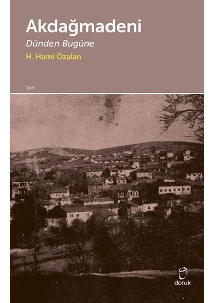 Akdağmağdeni - Dünden Bugüne