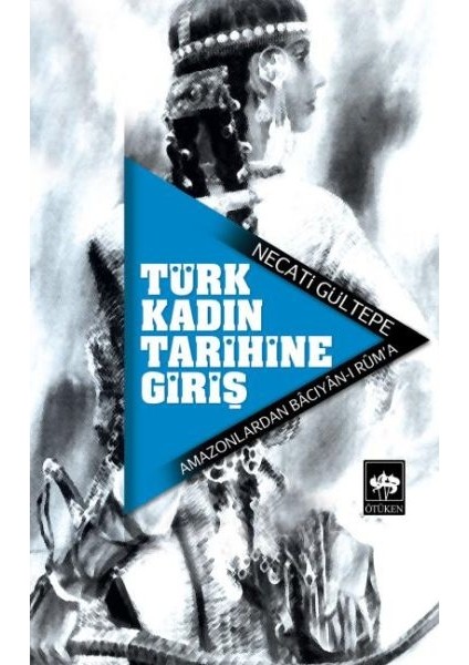 Türk Kadın Tarihine Giriş