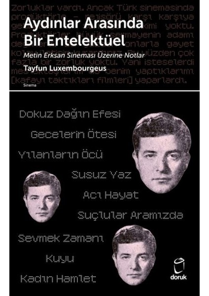 Aydınlar Arasında Bir Entelektüel/ Metin Erksan Sineması Üzerine Notlar