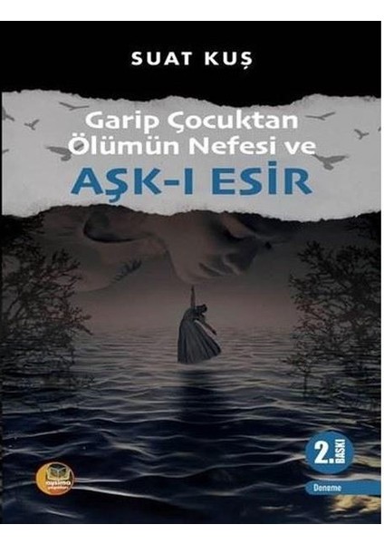 Garip Çocuktan Ölümün Nefesi ve Aşk I Esir