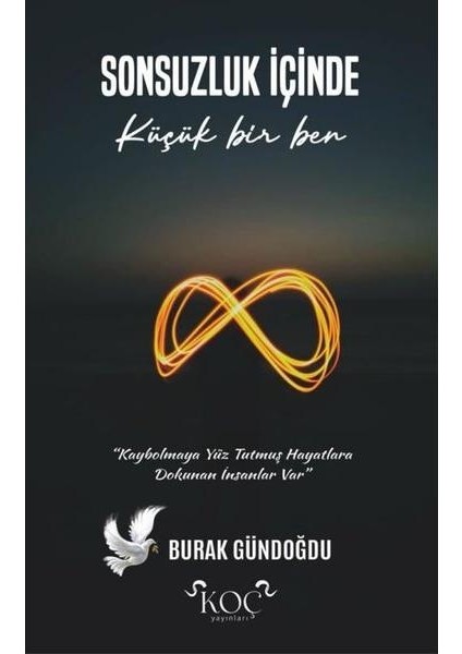 Sonsuzluk Içinde Küçük Bir Ben (Ciltli)