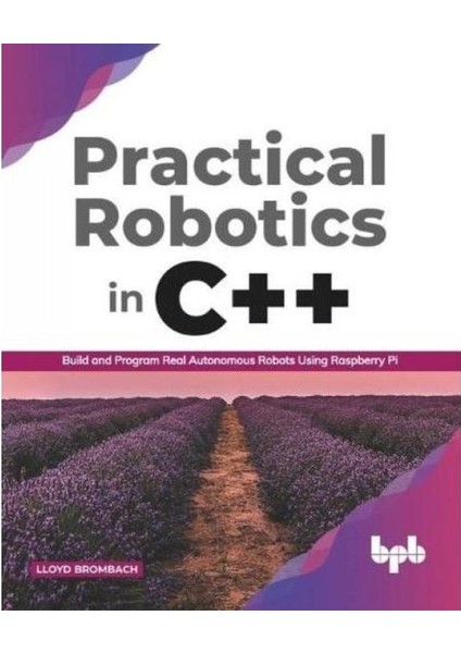 Practical Robotics In C++ :