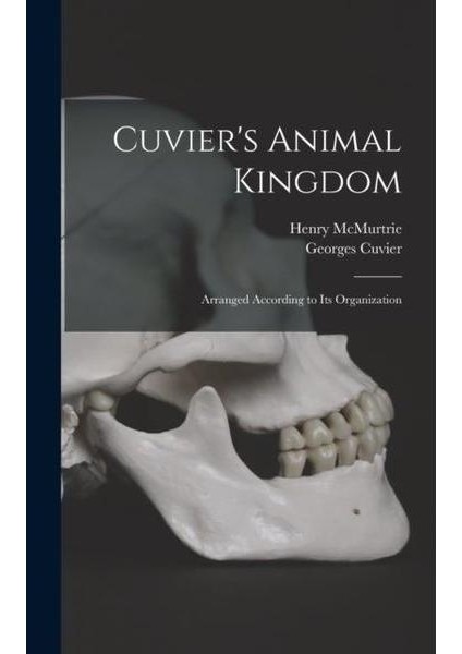 Cuvier's Animal Kingdom (Ciltli)