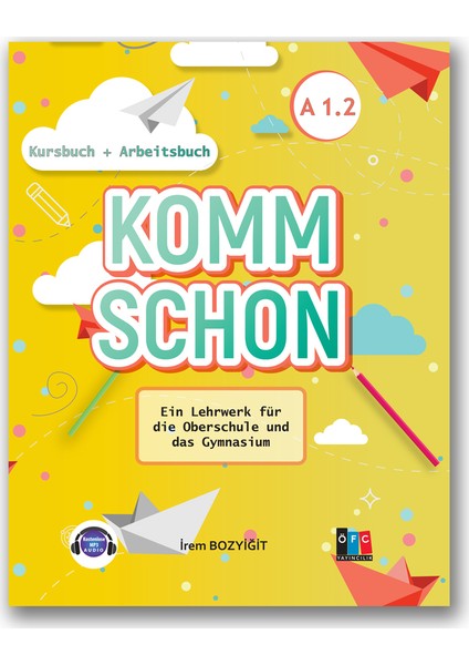 Komm Schon A1.2 - Almanca Ders ve Alıştırma Kitabı | Kursbuch & Arbeitsbuch