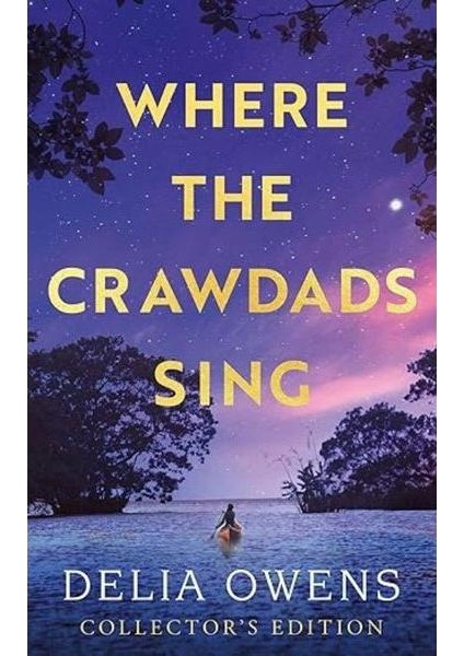 Where The Crawdads Sing Collector's Edition