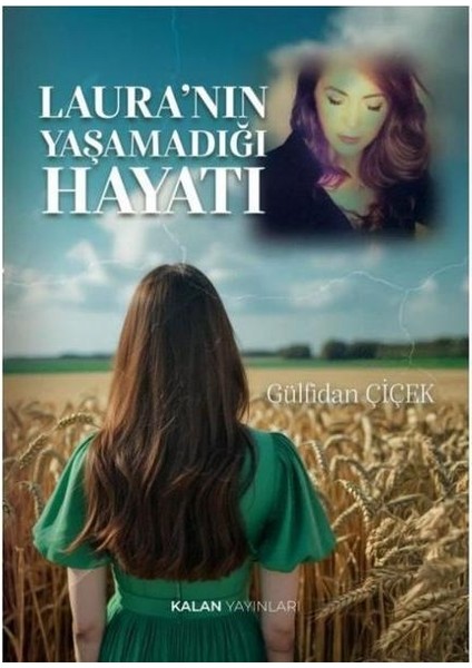 Laura'nın Yaşamadığı Hayatı
