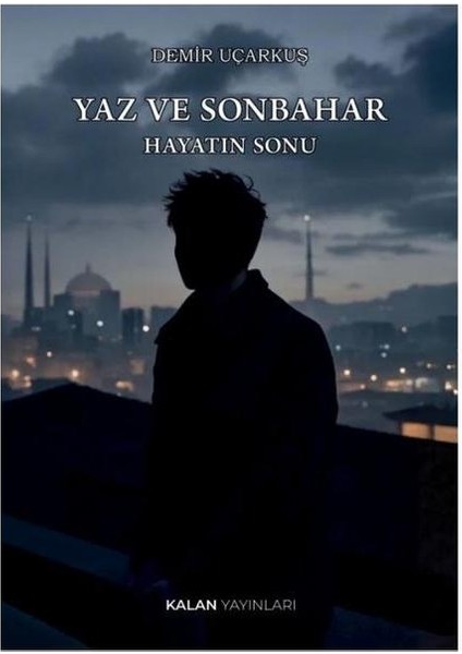 Yaz ve Sonbahar Hayatın Sonu
