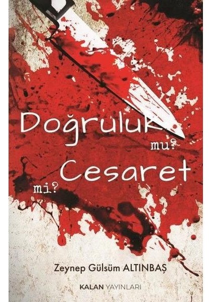Doğruluk Mu Cesaret Mi?