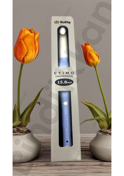 Tulıp Etımo Grandhook Tığ 15.00 mm