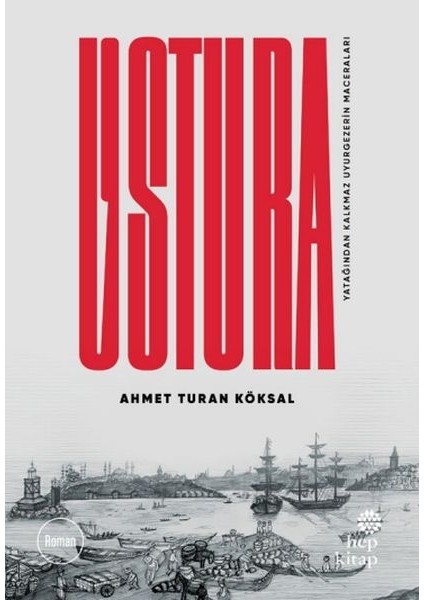 Ustura - Yatağından Kalkmaz Uyurgezerin Maceraları