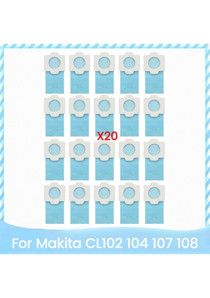 Makita CL102, CL104, CL107, CL108 Akülü Elektrikli Süpürge Aksesuarları Için 20 Adet Yedek Toz Torbası (Yurt Dışından)