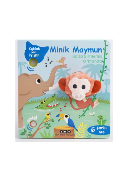 Minik Maymun Balta Girmemiş Ormanda (Kuklalı Sesli Kitap) - Emilie Collet