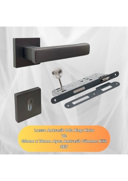 Lusso Antrasit Kare Rozetli Oda Kapı Kolu ve 45X18MM Antrasit Oda Gömme Kilit Set