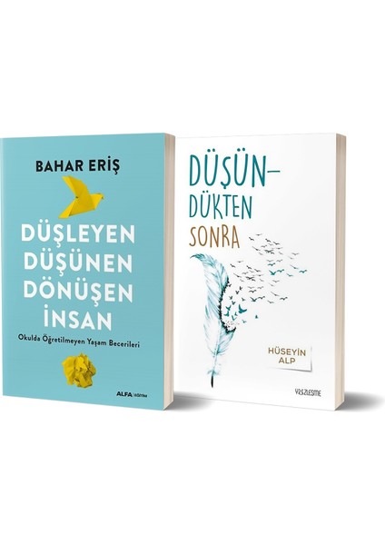 Düşleyen Düşünen Dönüşen Insan - Düşündükten Sonra