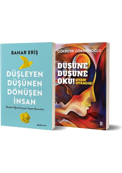 Düşleyen Düşünen Dönüşen Insan - Düşüne Düşüne Oku! Uyan