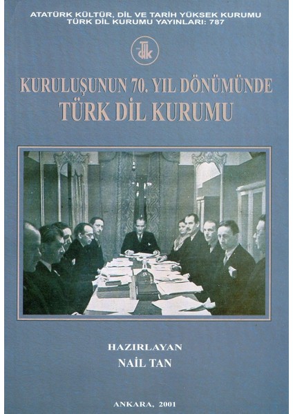 Kuruluşunun 70. Yıl Dönümünde Türk Dil Kurumu
