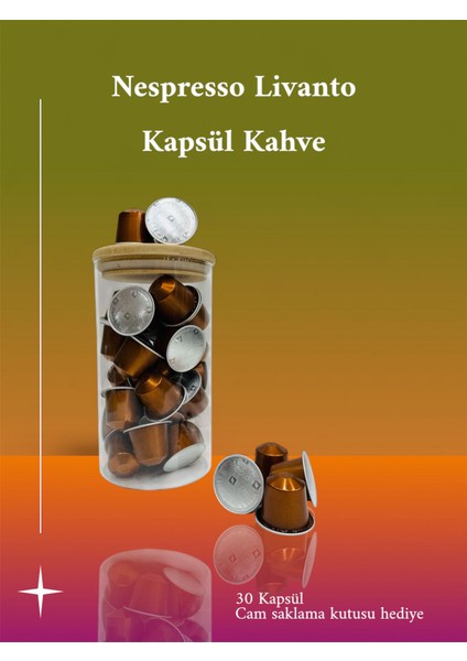 Livanto Kapsül Kahve 30 Adet + Cam Saklama Kutusu Hediye