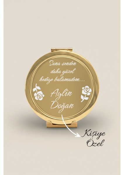 Sevgiliye Özel Sana Senden Daha Güzel Hediye Bulamadım Yazılı Gold Makyaj Aynası Cep Aynası modelleri