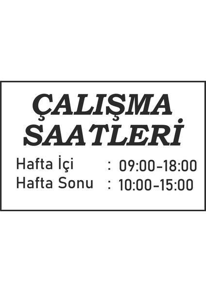 Kişiye Özel Çalışma Saatleri Yazı Folyo Sticker Cam Yapıştırma 30 x 20 cm
