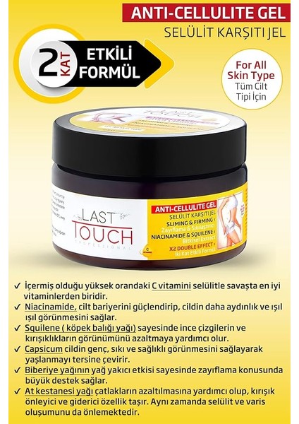 Touch Anti Selülit Jel-Sıkılaştırıcı-Inceltici ve Çatlak Karşıtı Jel 250 ml C Vitaminli (Selülit Jeli) modelleri