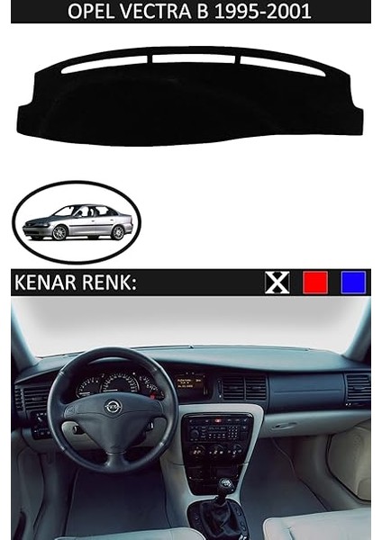 Torpido Koruma Halısı Siyah Kenar Renk Siyah Opel Vectra B 1995-2001 ile Uyumlu fiyatları