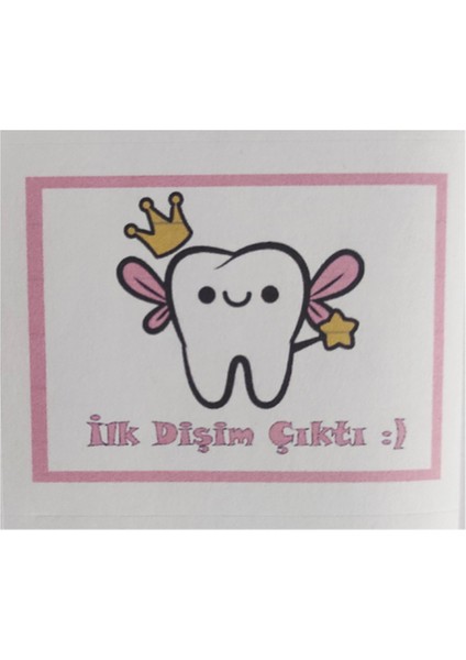 30 Adet 7x5 cm Pembe Ilk Dişim Çıktı Baskılı Mat Etiket Sticker - Dörtgen Etiket - Ilk Diş