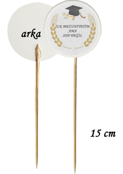 Beyhan Bayhan 15 cm Uzun Kürdan - 20 Adet Ilk Mezuniyetim Ama Son Değil Mezuniyet Baskılı Kürdan