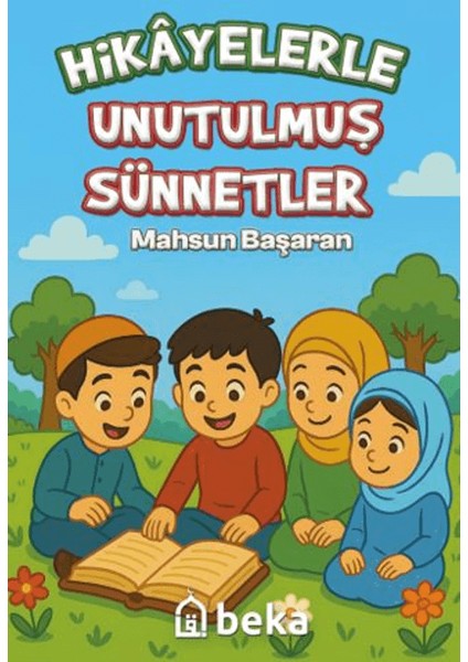 Hikayelerle Unutulmuş Sünnetler