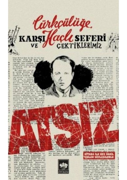 Türkçülüğe Karşı Haçlı Seferi ve Çektiklerimiz