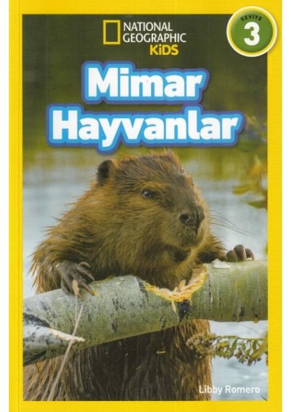 National Geographic Kids - Mimar Hayvanlar - Seviye 3